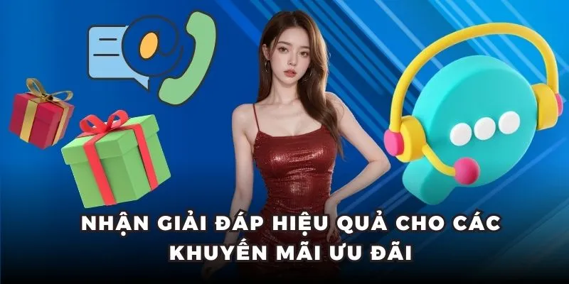 Nhận giải đáp hiệu quả cho các khuyến mãi ưu đãi