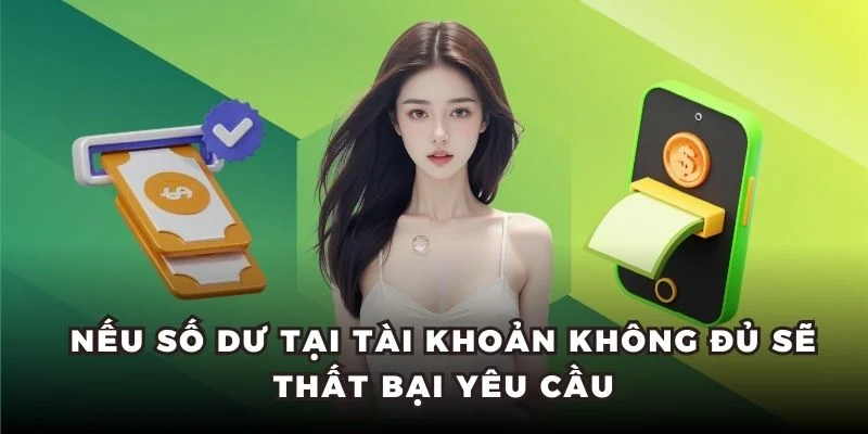 Nếu số dư tại tài khoản không đủ sẽ thất bại yêu cầu