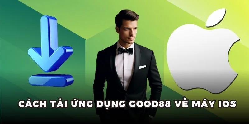 Cách tải ứng dụng Good88 về máy IOS