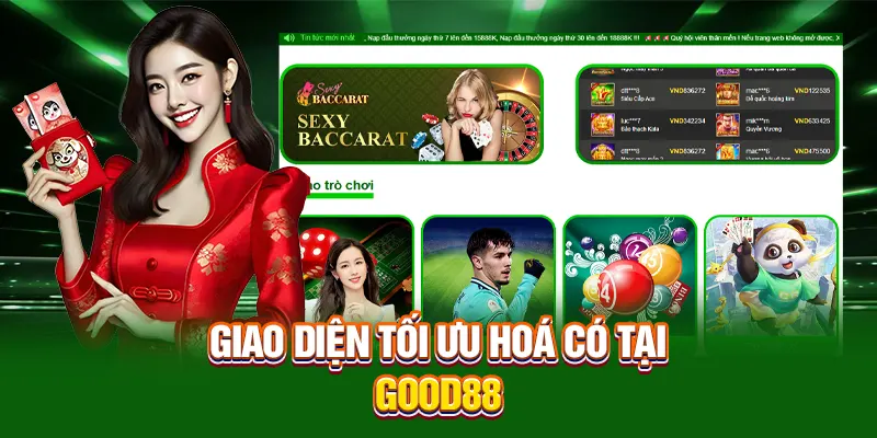 Giao diện tối ưu hoá có tại Good88
